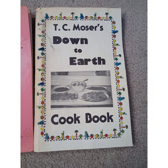 T.C. Moser's Down to Earth Cook Book Lot Originals Winston-Salem, NC 1970s, 1980 - Picture 3 of 12